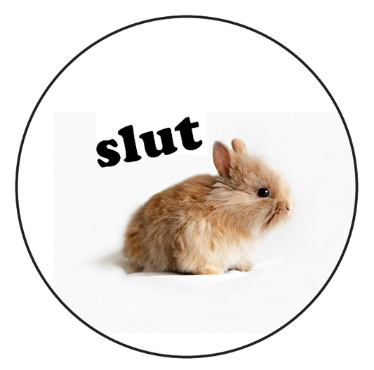 Slut Bunny badge