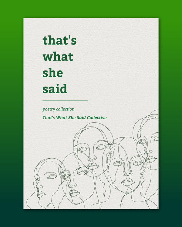 That's What She Said Poetry Collection