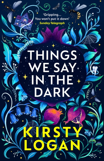 Things We Say In The Dark by Kirsty Logan