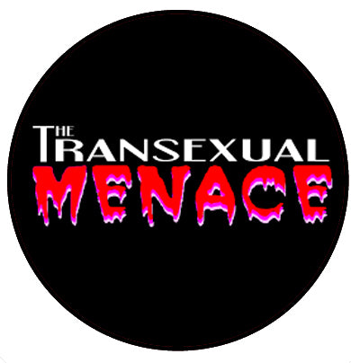 The Transexual Menace Retro Badge