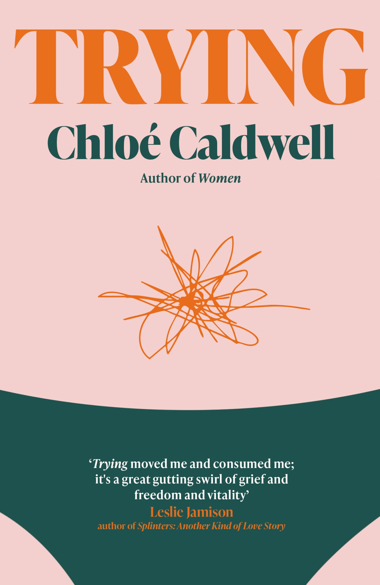Trying: A Memoir by Chloe Caldwell