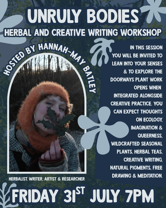 Unruly Bodies: Herbal Workshop with Hannah-May Batley