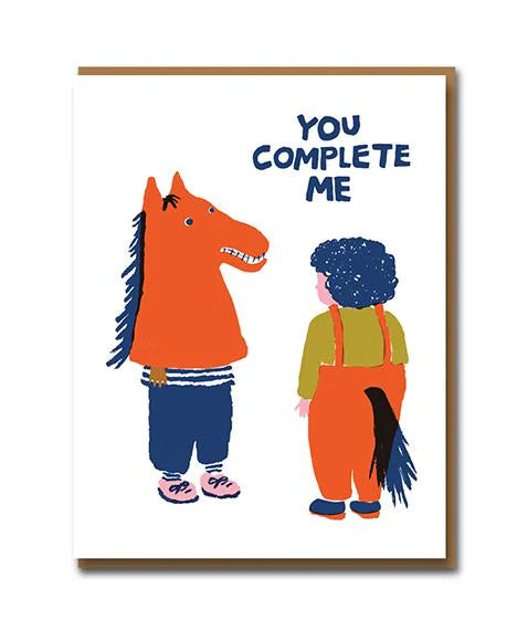 You Complete Me  - Greeting Card