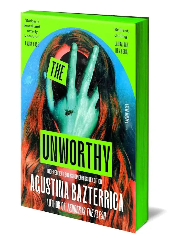 The Unworthy by Agustina Bazterrica