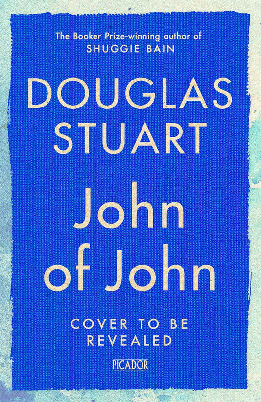 John of John by Douglas Stuart (Special Signed Indie Edition) (Pre-Order)