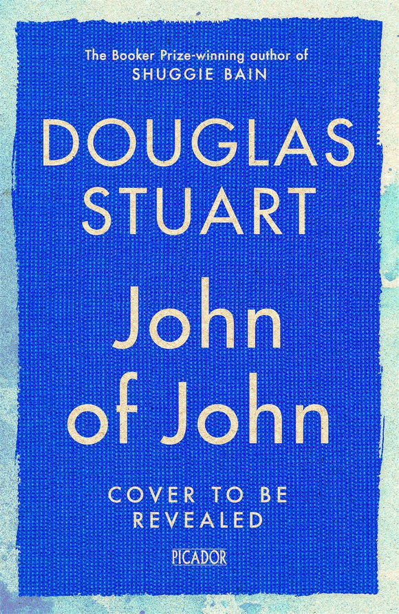 John of John by Douglas Stuart (Special Signed Indie Edition) (Pre-Order)