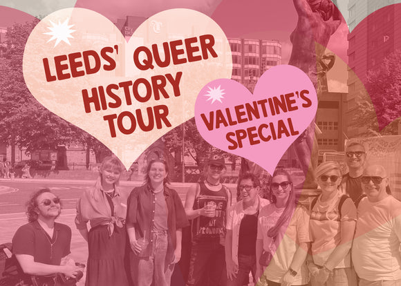 Leeds' Queer History Tour - Valentine's Special