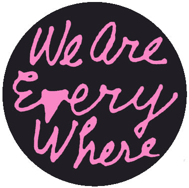 We Are Everywhere Retro Badge