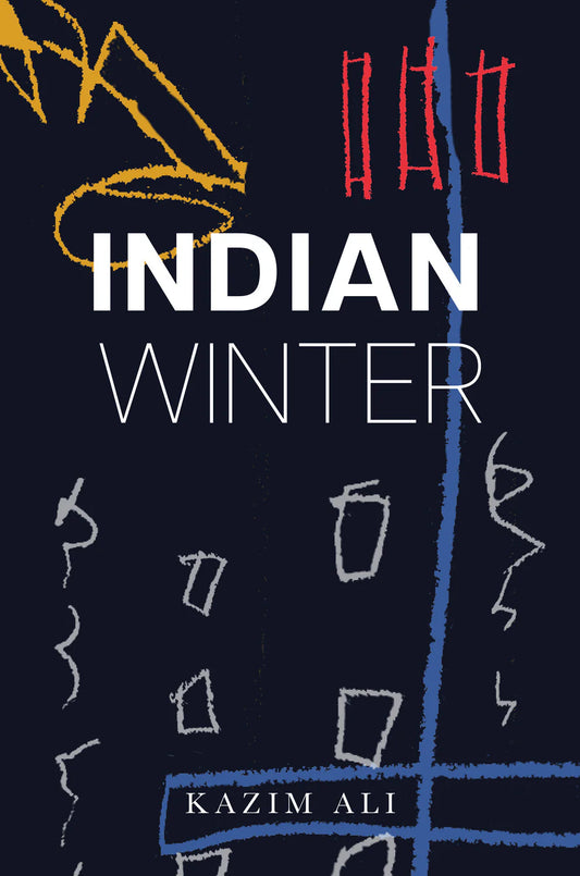 Indian Winter by Kazim Ali