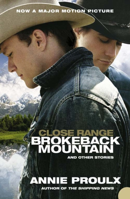 Close Range: Brokeback Mountain and Other Stories by Annie Proulx
