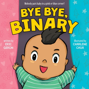 Bye Bye, Binary by Eric Geron