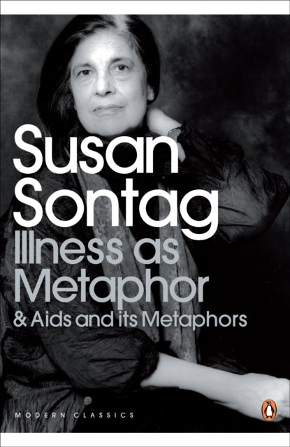 Illness as Metaphor and AIDS and Its Metaphors by Susan Sontag