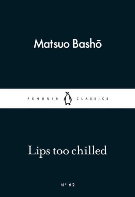 Lips too Chilled by Matsuo Basho