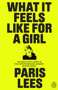 What It Feels Like for a Girl by Paris Lees