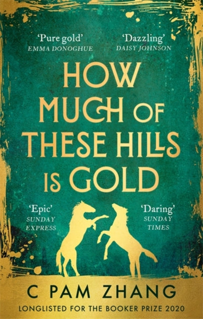 How Much of These Hills is Gold by C Pam Zhang