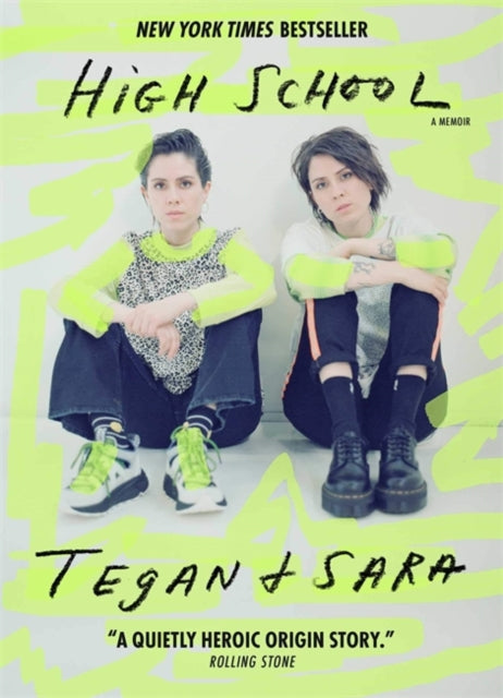 High School by Tegan Quin & Sara Quin