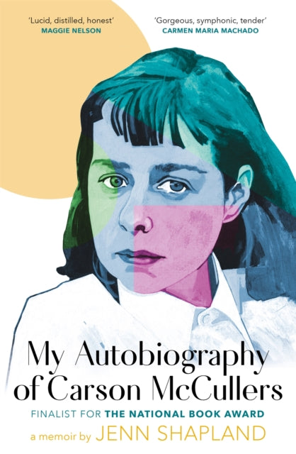 My Autobiography of Carson McCullers by Jenn Shapland