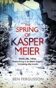 The Spring of Kasper Meier by Ben Fergusson