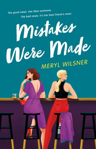 Mistakes Were Made by Meryl Wilsner