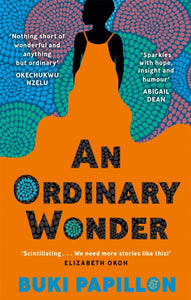 An Ordinary Wonder by Buki Papillon