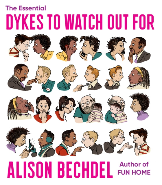 The Essential Dykes To Watch Out For by Alison Bechdel