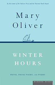 Winter Hours by Mary Oliver