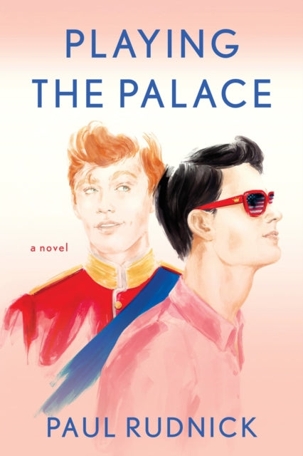 Playing The Palace by Paul Rudnick