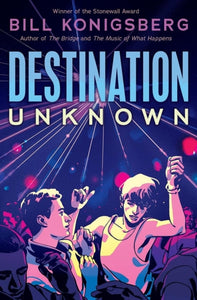 Destination Unknown by Bill Konigsberg