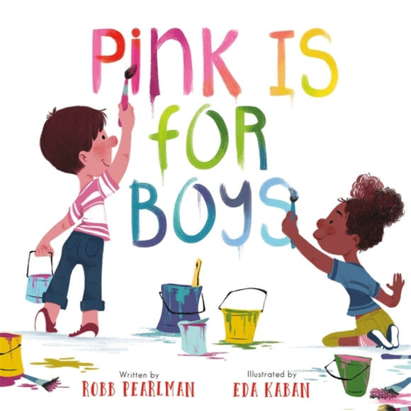 Pink Is for Boys by Robb Pearlman