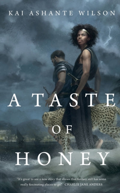A Taste of Honey (The Sorcerer of the Wildeeps #2) by Kai Ashante Wilson