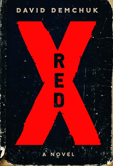Red X: A Novel by David Demchuk