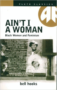 Ain't I A Woman by bell hooks