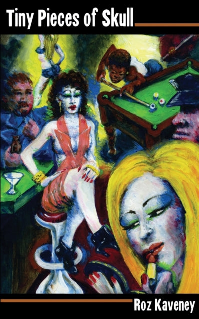 Tiny Pieces of Skull or, a Lesson in Manners by Roz Kaveney