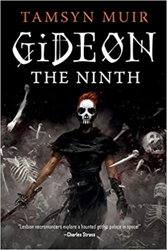 Gideon The Ninth by Tamsyn Muir