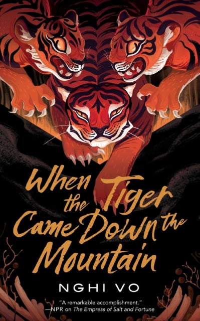 When the Tiger Came Down the Mountain (Singing Hills Cycle #2) by Nghi Vo