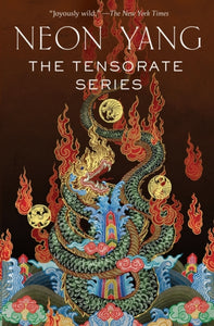 The Tensorate Series (The Black Tides of Heaven, The Red Threads of Fortune, The Descent of Monsters, The Ascent to Godhood) by Neon Yang