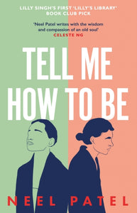 Tell Me How to Be by Neel Patel