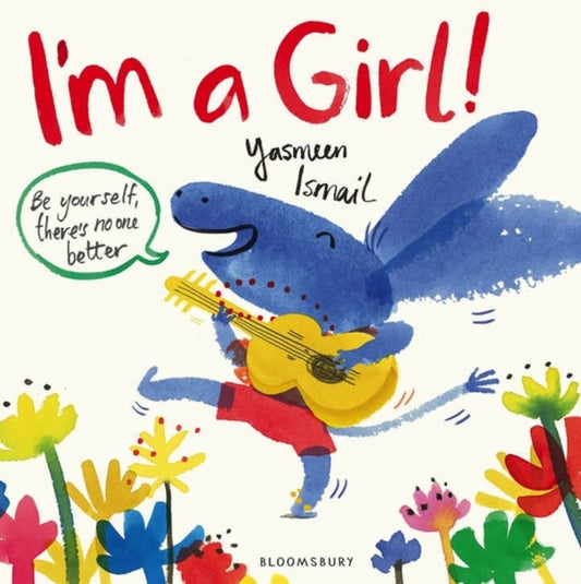 I'm a Girl! by Yasmeen Ismail