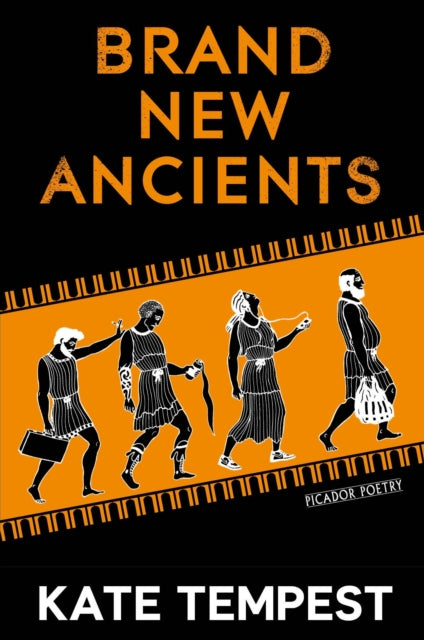Brand New Ancients by Kate Tempest