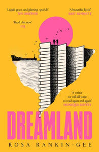 Dreamland by Rosa Rankin-Gee