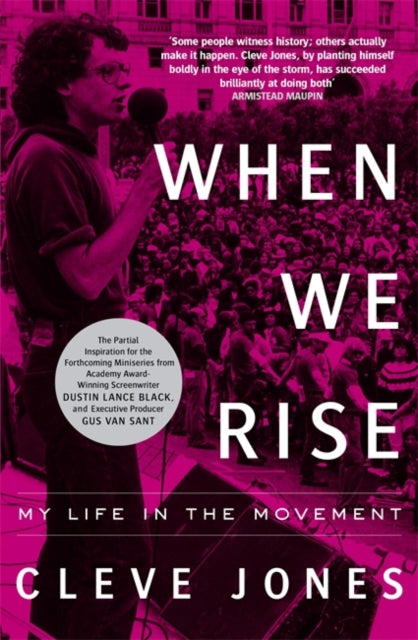 When We Rise: My Life in the Movement by Cleve Jones