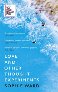 Love and Other Thought Experiments by Sophie Ward