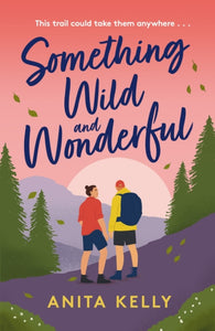 Something Wild & Wonderful by Anita Kelly