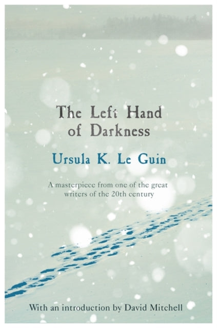 The Left Hand of Darkness by Ursula K Le Guin