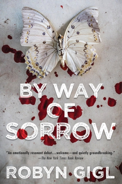 By Way of Sorrow by Robyn Gigl