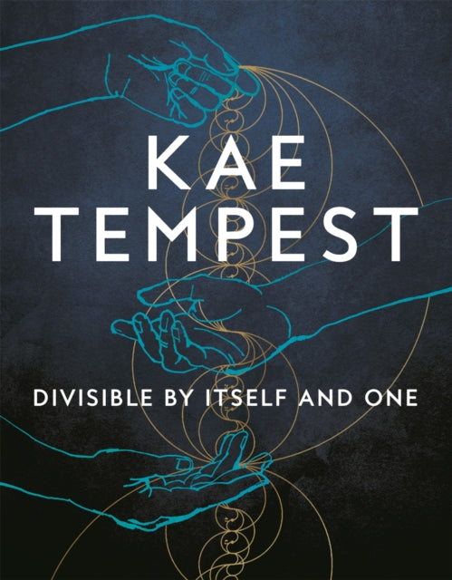 ** SIGNED ** Divisible by Itself and One by Kae Tempest