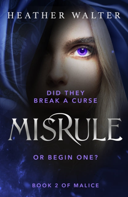 Misrule: Book Two of the Malice Duology by Heather Walter