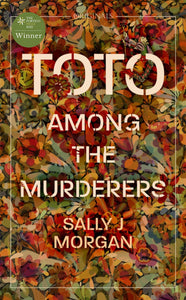 Toto Among the Murderers by Sally J Morgan