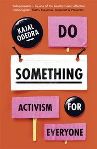 Do Something: Activism for Everyone by Kajal Odedra