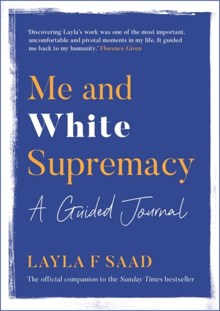 Me and White Supremacy: A Guided Journal by Layla Saad
